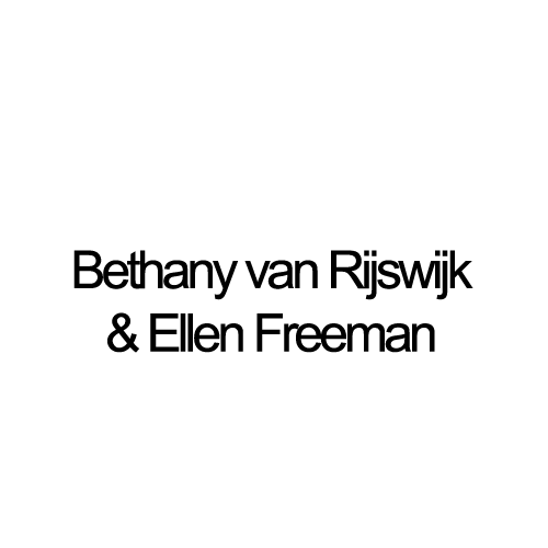 Bethany van Rijswijk & Ellen Freeman