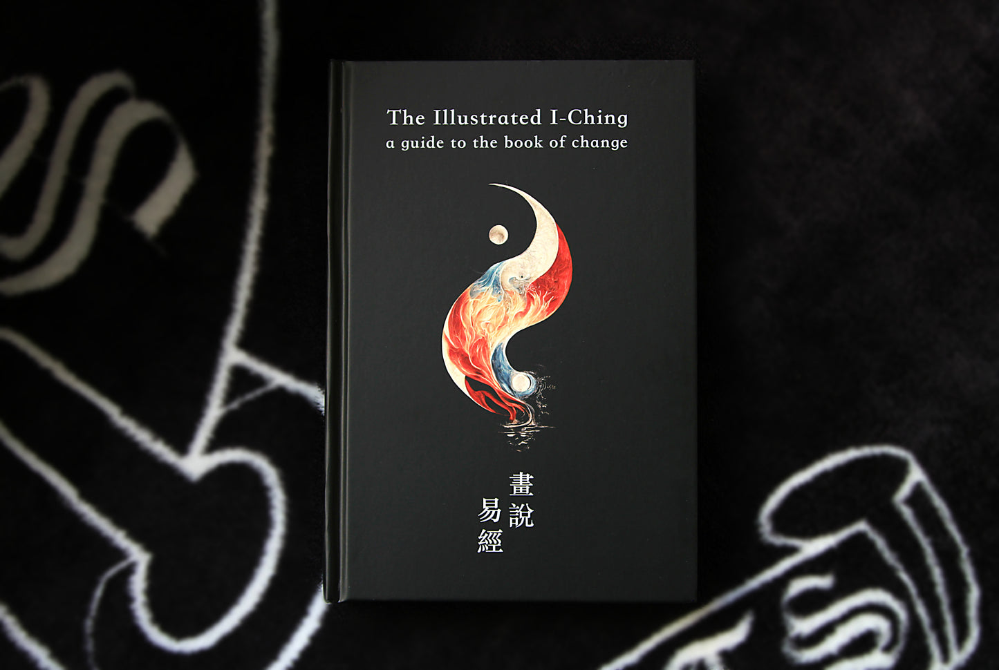 The Illustrated I-Ching: A Guide to the Book of Change