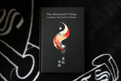 The Illustrated I-Ching: A Guide to the Book of Change