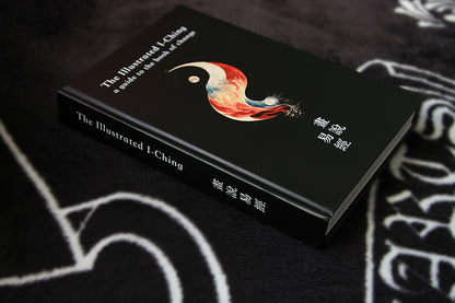 The Illustrated I-Ching: A Guide to the Book of Change
